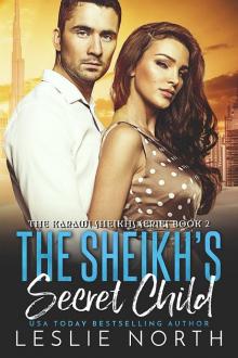 The Sheikh’s Secret Child: The Karawi Sheikhs Series Book Two Read online