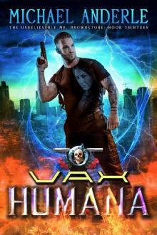 Vax Humana: An Urban Fantasy Action Adventure (The Unbelievable Mr. Brownstone Book 13) Read online