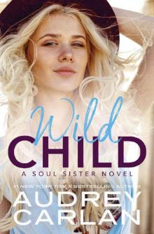Wild Child (A Soul Sister Novel Book 1) Read online