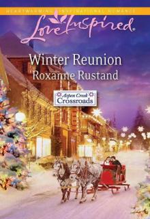 Winter Reunion (Aspen Creek Crossroads Book 1) Read online