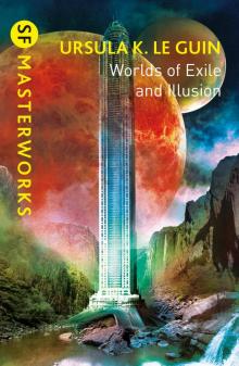Worlds of Exile and Illusion: Rocannon's World, Planet of Exile, City of Illusions Read online