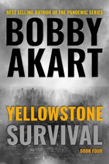 Yellowstone: Survival: A Post-Apocalyptic Survival Thriller (The Yellowstone Series Book 4) Read online