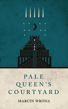 Pale Queen's Courtyard Read online