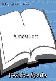 Almost Lost: The True Story of an Anonymous Teenager's Life on the Streets Read online