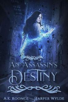 An Assassin's Destiny: A Reverse Harem Series (The Huntress Series Book 3) Read online