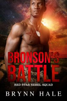 Bronson's Battle: Curvy Woman and Soldier of Fortune Romance (Red Star Rebel Squad Book 2) Read online