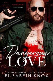 Dangerous Love (Mackenzies Book 3) Read online
