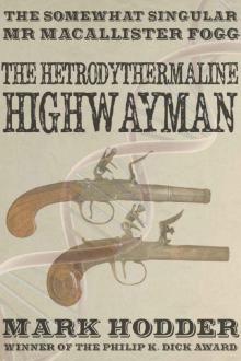 Macallister Fogg 3: The Hetrodythermaline Highwayman Read online