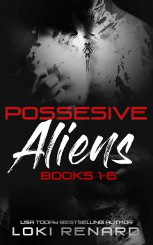 Possessive Aliens: Dark Scifi Romance Box Set Read online