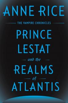 Prince Lestat and the Realms of Atlantis Read online
