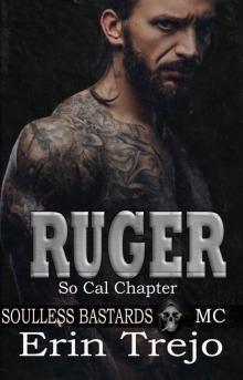 Ruger: Soulless Bastards MC So Cal (Soulless Bastards MC So Cal Book 3) Read online