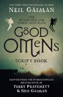 The Quite Nice and Fairly Accurate Good Omens Script Book Read online