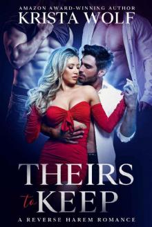 Theirs to Keep - A Reverse Harem Romance Read online