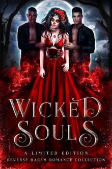Wicked Souls: A Limited Edition Reverse Harem Romance Collection Read online