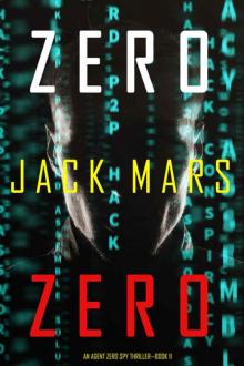 Zero Zero (An Agent Zero Spy Thriller—Book #11) Read online