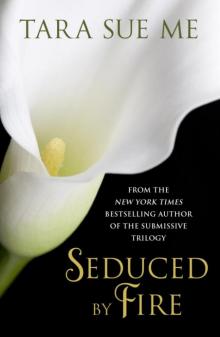 Seduced By Fire Read online