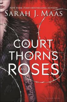 A Court of Thorns and Roses Read online