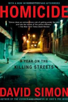 Homicide: A Year On The Killing Streets Read online