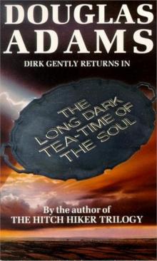 The Long Dark Tea-Time of the Soul Read online