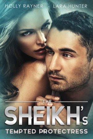 The Sheikh's Tempted Protectress Read online