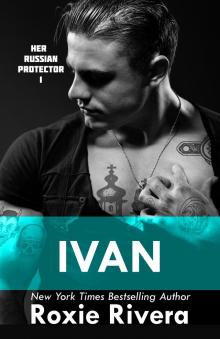 Ivan (Her Russian Protector #1) Read online
