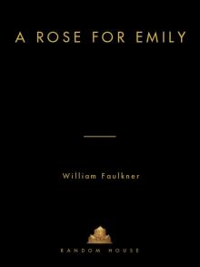 A Rose for Emily and Other Stories Read online