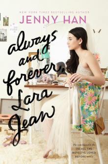 Always and Forever, Lara Jean Read online