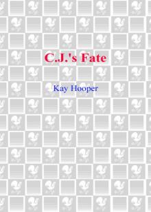 C.J.'s Fate C.J.'s Fate C.J.'s Fate Read online