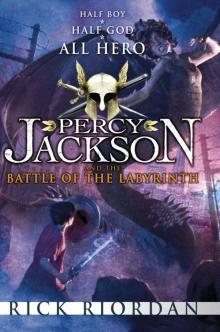 Percy Jackson and the Battle of the Labyrinth Read online