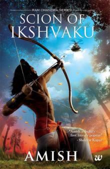 Scion of Ikshvaku (Ram Chandra Series) FlyLeaf.ORG Read online