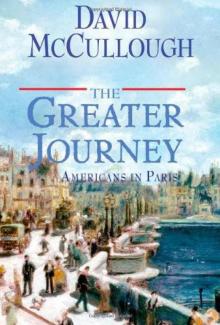 The Greater Journey: Americans in Paris Read online