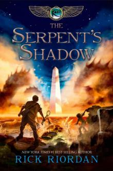 The Serpent's Shadow (The Kane Chronicles, Book Three) Read online