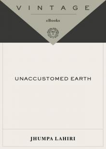 Unaccustomed Earth Read online