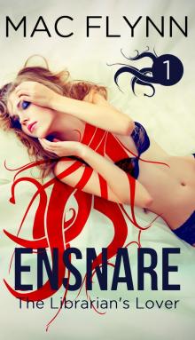Ensnare: The Librarian&rsquo;s Lover #1 (Demon Paranormal Romance) Read online