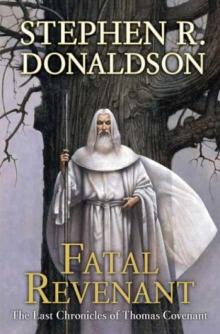 Last Chronicles of Thomas Covenant 02 - Fatal Revenant Read online