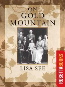 On Gold Mountain: The One-Hundred-Year Odyssey of My Chinese-American Family Read online