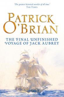 The Final Unfinished Voyage of Jack Aubrey Read online
