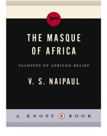 The Masque of Africa: Glimpses of African Belief Read online