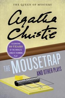 The Mousetrap and Other Plays Read online
