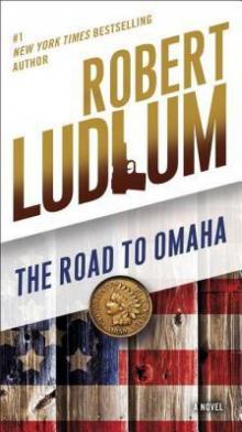 The Road to Omaha: A Novel Read online