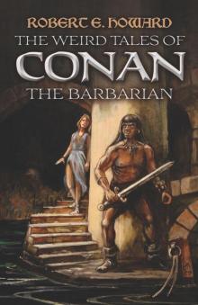 The Weird Tales of Conan the Barbarian Read online