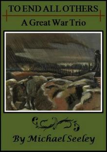 To End All Others: A Great War Trio Read online