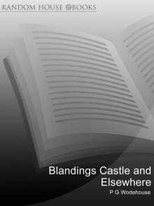 Blandings Castle and Elsewhere Read online
