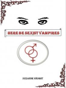Here Be Sexist Vampires Read online