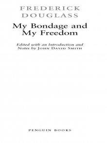 My Bondage and My Freedom Read online
