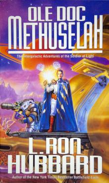 Ole Doc Methuselah: The Intergalactic Adventures of the Soldier of Light Read online