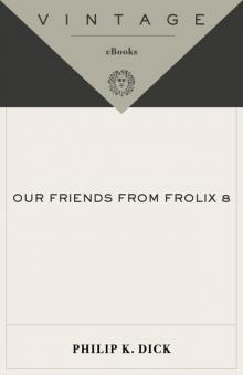 Our Friends From Frolix 8 Read online