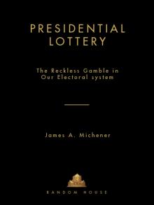 Presidential Lottery: The Reckless Gamble in Our Electoral System Read online