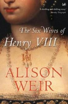Six Wives of Henry VIII Read online