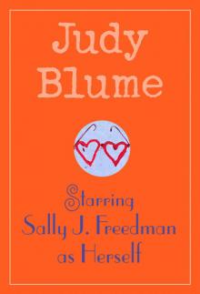 Starring Sally J. Freedman as Herself Read online